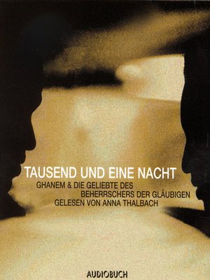 cover image of Tausend und eine Nacht--Ghanem & Die Geschichte des Beherrschers der Gläubigen